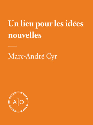 cover image of Un lieu pour les idées nouvelles